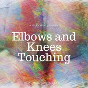 AY 27 Elbows and Knees Touching (Flexion) – A Feldenkrais Lesson