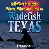 Audiobook: How When and Where to Wadefish Texas