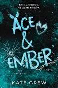 Ace & Ember- Kate Crew