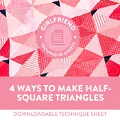 4 Ways to Make Half-Square Triangles Technique Sheet (Downloadable)