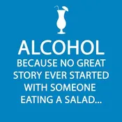 Beverage Napkin Alcohol Beacuse No Great Story