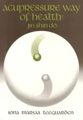 Acupressure Way of Health Jin Shin Do®