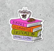 Sticker (Vinyl) - Books Dismantle Systems of Oppression