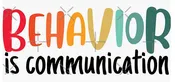 Behavior is Communication..Sticker