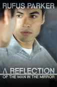 Reflection of the Man in  Mirror
