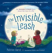 The Invisible Leash: A Story Celebrating Love After the Loss of a Pet: 3