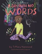 A Day with No Words – by Tiffany Hammond (Hardcover)
