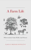 A Farm Life-Observations from Fields and Forests