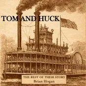 TOM and HUCK, The Rest of their Story (E-Book)