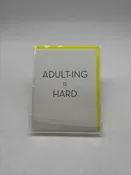 Adult-ing Is Hard Greeting Card