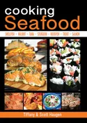 COOKING SEAFOOD by Scott & Tiffany Haugen