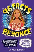 96 Facts About Beyoncé Quizzes, Quotes, Questions, and More! With Bonus Journal Pages for Writing!