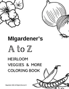MIgardener's A to Z Heirloom Veggie Printable Coloring Book