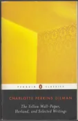 Yellow Wallpaper and Other Writings by Charlotte Perkins Gilman
