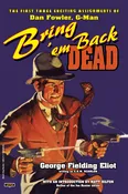 Bring ’Em Back Dead by George Fielding Eliot