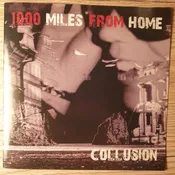 1000 Miles From Home - Collusion (CD)
