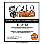 Orchid Nerd ™ 11-2-12 All Purpose Slow Time Release Fertilizer 120 days 15 ounces