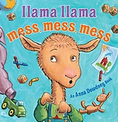 Anna Dewdney "Llama Llama Mess Mess Mess"