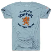 AIN'T DUTCH (UNISEX)