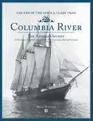 COLUMBIA RIVER: END OF THE LEWIS AND CLARK TRAIL by Brian Penttila