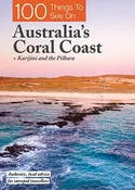 100 Things to See on Australia’s Coral Coast