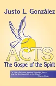 Acts: The Gospel of the Spirit