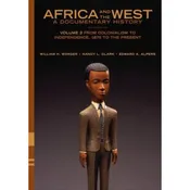Africa &amp; the West: A Documentary History (V2)