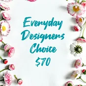 Designers Choice $70