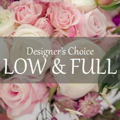 Designer's Choice- Low & Full