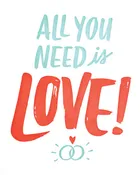 All You Need Is Love