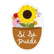 Sí Se Puede Flowers Vinyl Sticker - Spanish Sticker
