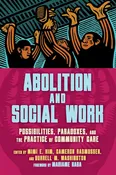 Abolition and Social Work // Possibilities, Paradoxes, and the Practice of Community Care