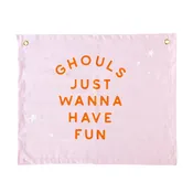 Ghoul Gang "Ghouls Just Wanna Have Fun" Canvas Banner