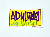 Adulting Vinyl Sticker