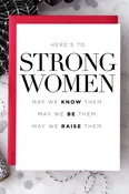 "Here's to Strong Women" Greeting Card