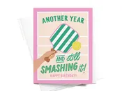 Easyhand Goods Co. - Another Year and Still Smashing It Pickleball Greeting Card