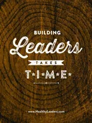 Building Leaders Takes Time Poster