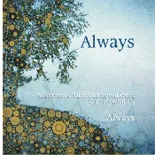 Always - Interfaith Assurances That Our Loved Ones Will Be with Us Always