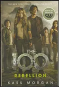 100 Rebellion by Kass Morgan