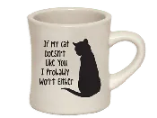 10oz Ivory Dinner - If My Cat Doesn't Like You