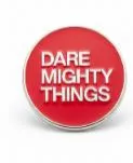 90th Anniversary - Dare Mighty Things Pin