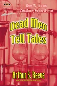 Dead Men Tell Tales by Arthur B. Reeve
