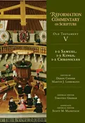 1-2 Samuel, 1-2 Kings, 1-2 Chronicles (Reformation Commentary on Scripture)