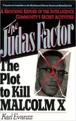 The Judas Factor, The Plot to Kill Malcolm X, Karl Evanzz (Hardback-New)