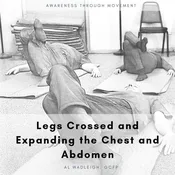 AY 28 Legs Crossed and Expanding the Chest and Abdomen – A Feldekrais Lesson