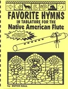 Favorite Hymns in Tablature for the Native American Style Flute
