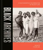 A PHOTOGRAPHIC CELEBRATION OF BLACK LIFE By Renata Cherlise