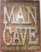 Man Cave! Metal Sign