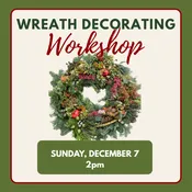 Wreath Decorating Workshop Dec 7 — Deeply Rooted Camarillo
