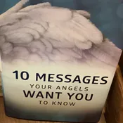 10 Messages Your Angels Want You to Know